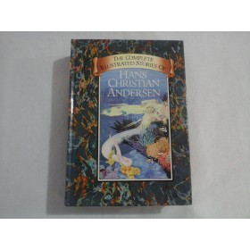 THE COMPLETE ILLUSTRATED STORIES OF HANS CHRISTIAN ANDERSEN - HANS CHRISTIAN ANDERSEN